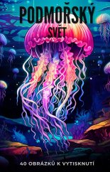 Digitální produkt: Omalovánky pro dospělé - Podmořský svět 40 obrázku k vytisknutí