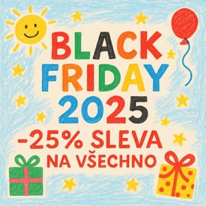 BLACK FRIDAY 2025 JE TADY – 25% SLEVA NA VŠECHNO