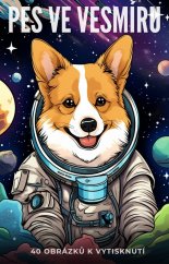 Digitální produkt: Omalovánky pro dospělé - Pes ve vesmíru 40 obrázků k vytisknutí